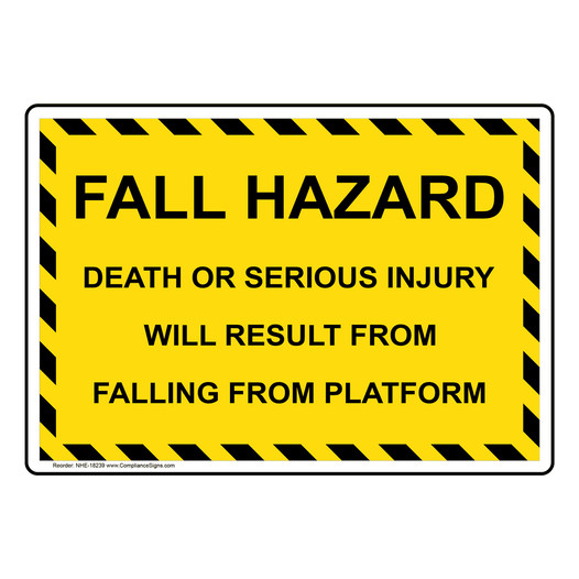Workplace Safety Sign Fall Hazard Falling From Platform