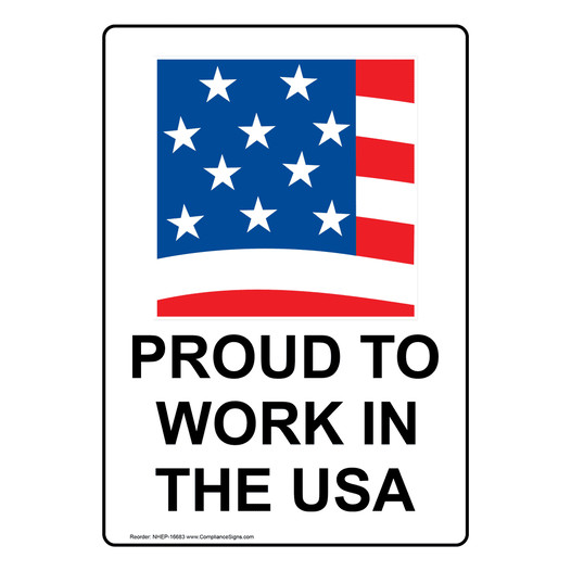 Portrait Proud To Work In The USA Sign With Symbol NHEP-16683