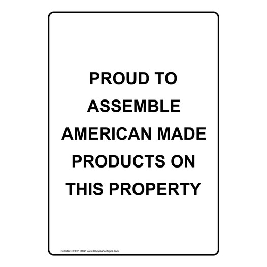 Portrait Proud To Assemble American Made Products Sign NHEP-16691