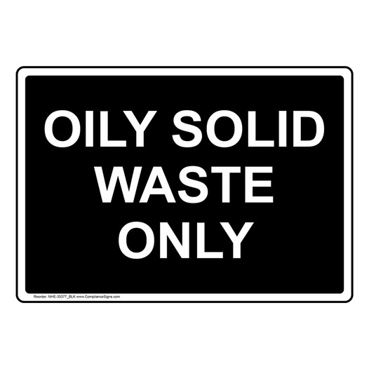Oily Solid Waste Only Sign NHE-35377_BLK