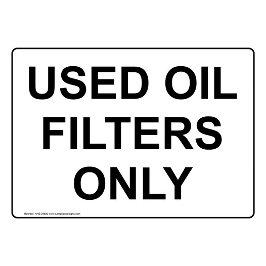 Used Oil Filters Only Sign NHE-35690