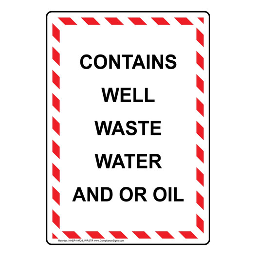 Portrait Contains Well Waste Water And Or Oil Sign NHEP-19729_WRSTR