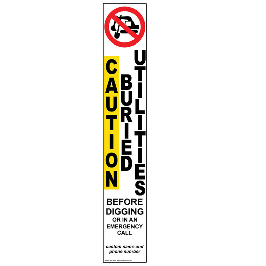 Caution Buried Utilities Call Before Digging Label for Pipeline / Utility NHE-16831