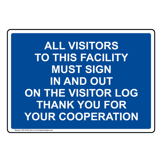 All Visitors To This Facility Must Sign In Sign NHE-34782_BLU