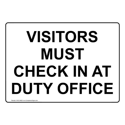 Visitors Must Check In At Duty Office Sign NHE-34925