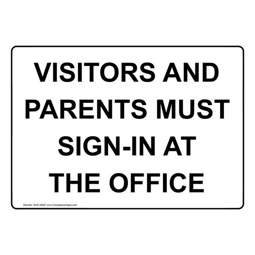 Visitors And Parents Must Sign-In At The Office Sign NHE-34927
