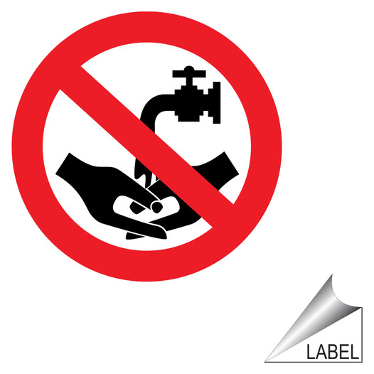 Do Not Wash Hands Symbol Label LABEL-PROHIB-58 Hand Washing