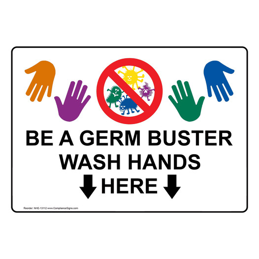 Be A Germ Buster Wash Hands Here Sign NHE-13112