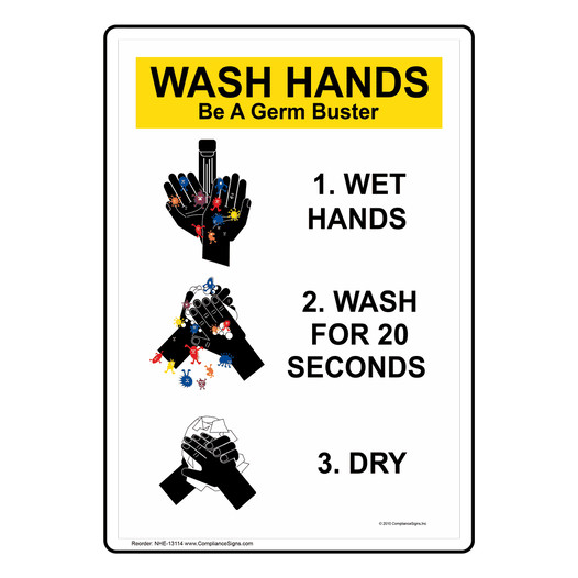 Wash Hands Be A Germ Buster Wet Hands Wash For 20 Sec Sign NHE-13114