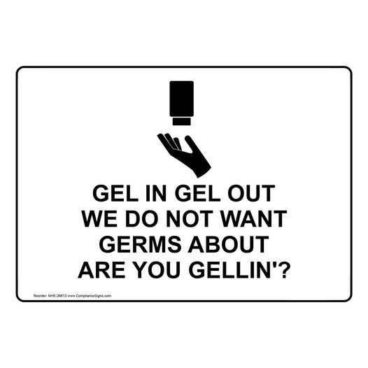 Gel In Gel Out We Do Not Want Germs Sign NHE-26613