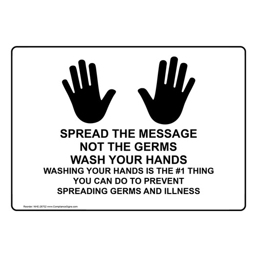 Spread The Message Not Germs Wash Hands Sign NHE-26702
