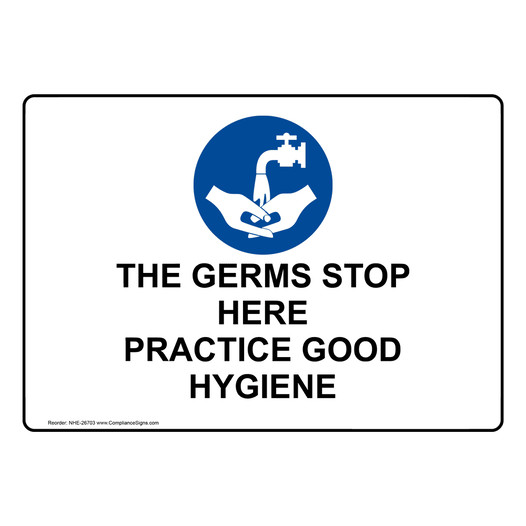 Germs Stop Here Practice Good Hygiene Sign NHE-26703