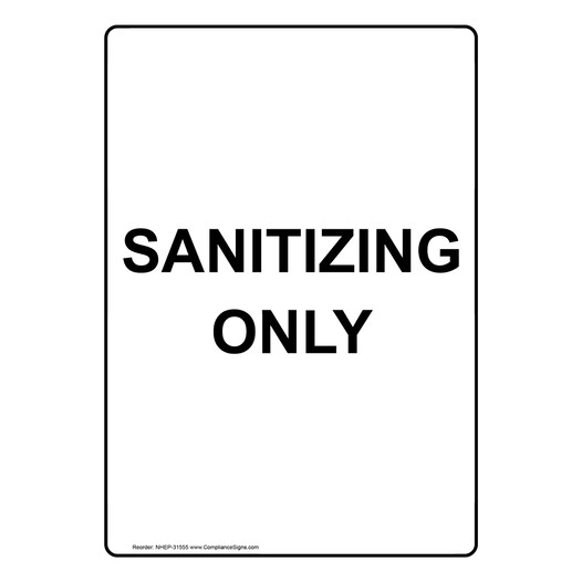 Portrait Sanitizing Only Sign NHEP-31555