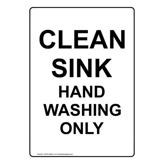 Portrait Clean Sink Hand Washing Only Sign NHEP-26634