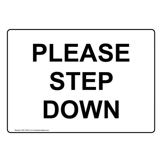 Please Step Down Sign NHE-15673 Industrial Notices