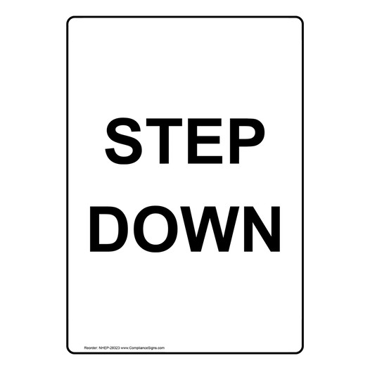 Portrait Step Down Sign