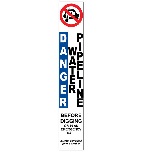 Danger Water Pipeline Call Before Digging Label for Pipeline / Utility NHE-16131