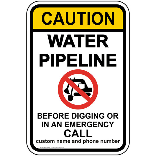Water Pipeline Call Before Digging Sign NHE-16007 Pipeline / Utility