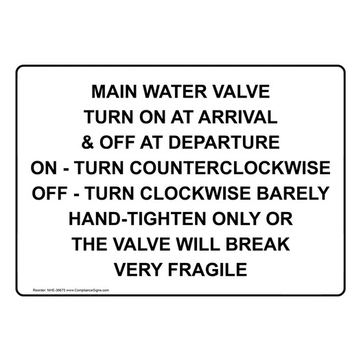 Main Water Valve Turn On At Arrival & Off At Sign NHE-36675
