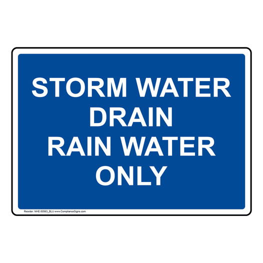 Blue STORM WATER DRAIN RAIN WATER ONLY Sign NHE-50563_BLU