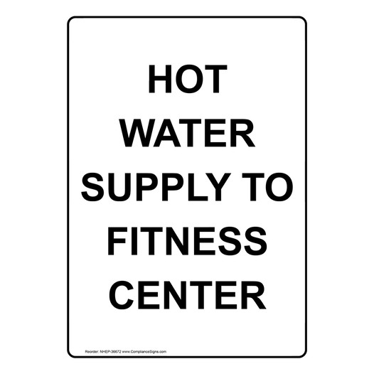 Portrait Hot Water Supply To Fitness Center Sign NHEP-36672