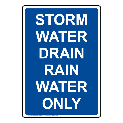Portrait Blue STORM WATER DRAIN RAIN WATER ONLY Sign NHEP-50563_BLU
