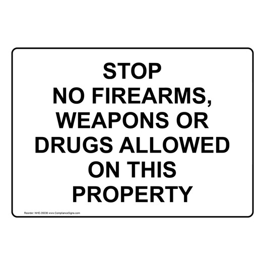 Stop No Firearms, Weapons Or Drugs Allowed Sign NHE-35036