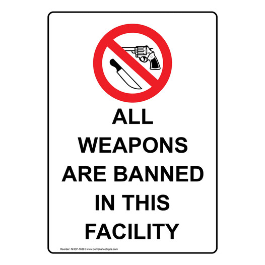 All Weapons Are Banned In This Facility Sign NHEP-16361