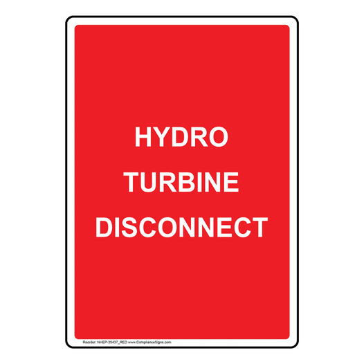 Portrait Hydro Turbine Disconnect Sign NHEP-35437_RED