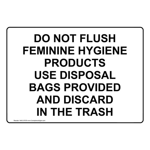 Do Not Flush Feminine Hygiene Products Use Disposal Sign NHE-37079