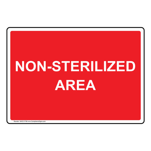 Non-Sterilized Area Sign NHE-31748