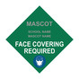 Green Face Covering Required Diamond Floor Label with School Name and Mascot CS659243