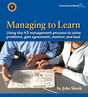Managing to Learn: Using the A3 management process to solve problems - gain agreement - mentor and lead 70B7031