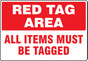 Red Tag Area: All Items Must Be Tagged Sign