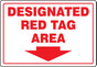 Designated Red Tag Area Sign With Arrow