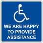 We Are Happy To Provide Assistance Sign NHE-18702