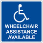 Wheelchair Assistance Available Sign NHE-18703