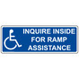 Inquire Inside For Ramp Assistance Sign NHE-19399