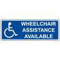 Wheelchair Assistance Available Sign NHE-19401
