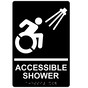 Black Braille ACCESSIBLE SHOWER Sign with Dynamic Accessibility Symbol RRE-840R_White_on_Black