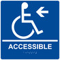 Square Blue ADA Braille ACCESSIBLE Left Sign - RRE-14757-99_White_on_Blue