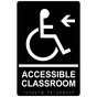 Black ADA Braille ACCESSIBLE CLASSROOM Left Sign with Symbol RRE-19614_White_on_Black