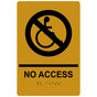 Gold ADA Braille NO ACCESS Sign with Wheelchair Symbol RRE-19620_Black_on_Gold
