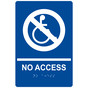 Blue ADA Braille NO ACCESS Sign with Wheelchair Symbol RRE-19620_White_on_Blue
