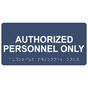 Navy ADA Braille Authorized Personnel Only Sign with Tactile Text - RSME-260_White_on_Navy