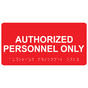 Red ADA Braille Authorized Personnel Only Sign with White Tactile Text