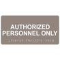 Taupe ADA Braille Authorized Personnel Only Sign with Tactile Text - RSME-260_White_on_Taupe