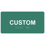 Pine Green Custom ADA Braille Sign with Tactile Text - RSME-CUSTOM_White_on_PineGreen