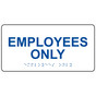 White ADA Braille Employees Only Sign with Tactile Text - RSME-310_Blue_on_White