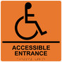 Square Orange ADA Braille ACCESSIBLE ENTRANCE Sign - RRE-28982-99_Black_on_Orange